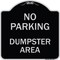 Signmission No Parking Dumpster Area Heavy-Gauge Aluminum Architectural Sign, 18" x 18", BS-1818-23747 A-DES-BS-1818-23747 - alternate 1